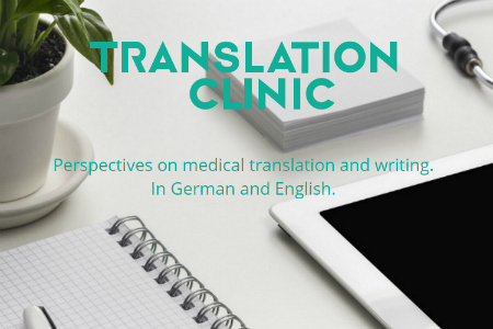 Translation Clinic blog on medical translation and writing in German and English