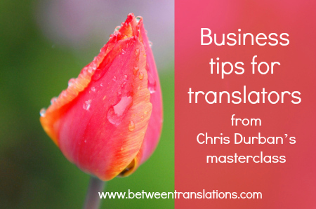 Chris Durban Business Masterclass for Translators and Interpreters