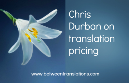 Chris Durban on translation pricing